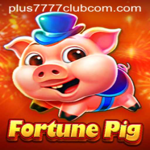 Exploring the Exciting World of FortunePig: A Dive into Plus7777 Club's Latest Game