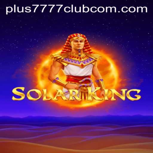 Exploring the Epic Adventure of SolarKing in the Plus7777 Club
